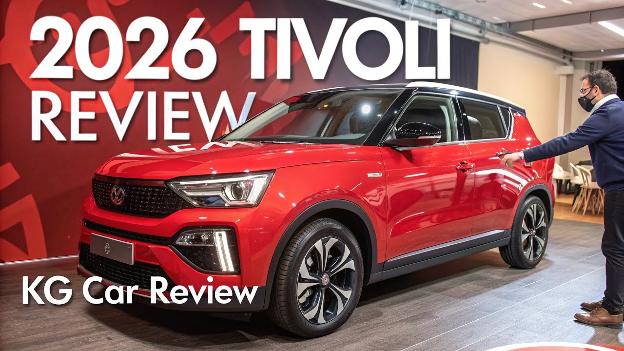 2026 KGM Tivoli Review — Full Exterior, Interior, Performance & Price | KG Car Review