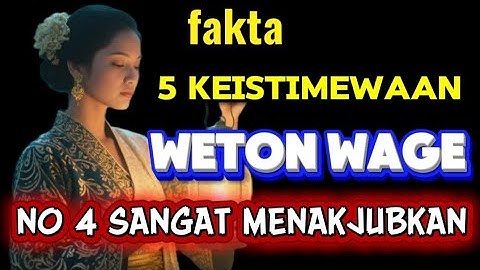 5 Keistimewaan Weton Wage yang Membawa Keberuntungan Hidup