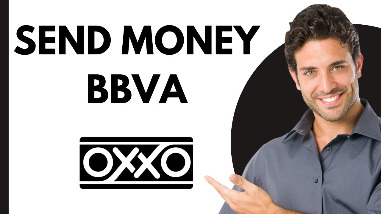 How to Send Money from BBVA to Spin by OXXO (Fast and Easy) - YouTube