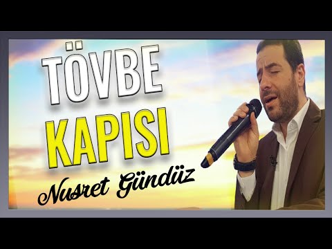 NUSRET GÜNDÜZ - Tövbe Kapısı | Unutulmaz İlahiler | En Güzel İlahiler