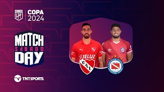 Matchday EN VIVO - Independiente vs. Argentinos - Fecha 8 Copa de la Liga 2024
