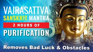 Vajrasattva 100 Syllable Sanskrit Mantra: 2 Hours of Purification; Removes Bad Luck and Obstacles