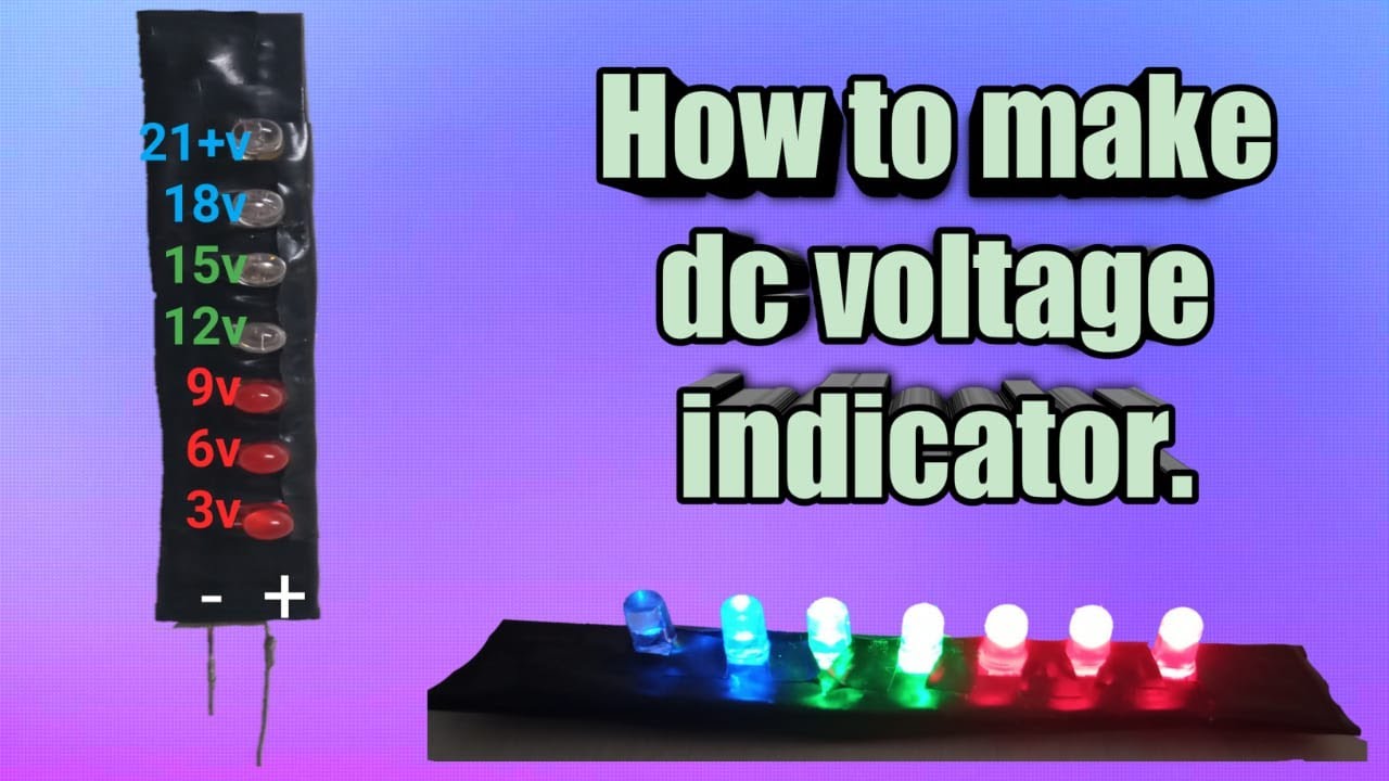 How to make Dc voltage indicator at homehow to make battery indicator at homeLED Projects
