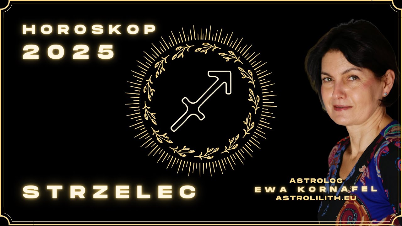 STRZELEC ♐️ | HOROSKOP 2025 | ASTROLOGIA | EWA KORNAFEL