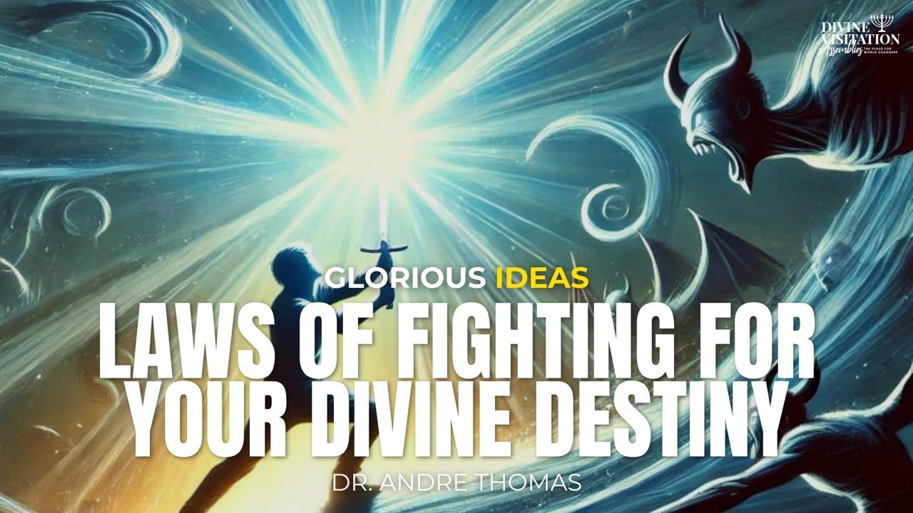 Laws Of Fighting For Your Divine Destiny Pt 2 w/ Dr. Andre Thomas - YouTube