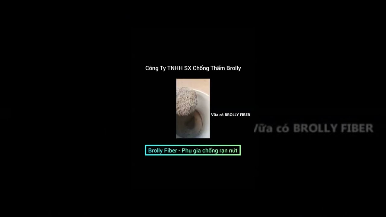BROLLY FIBER - PHỤ GIA CHỐNG RẠN NỨT DÙNG CHO BÊ... - youtube