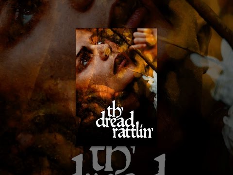 Th'dread Rattlin'