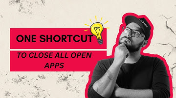 One shortcut to close ALL open apps in Windows 11