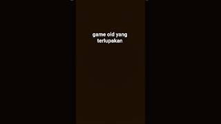 game old yg dulu populer sekarang terlupakan