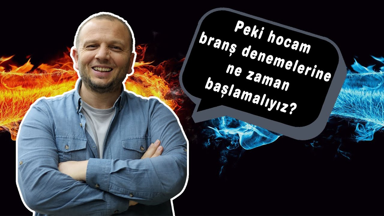 Branş denemeleri ne zaman çözülmeli?
