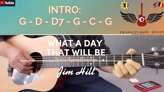 What A Day That Will Be | by Jim Hill - w/ lyrics & guitar chords - cover by PraiseHymnWorship