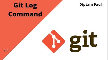 Git Log: Details about git log in GIT | Git Tutorial 9.0
