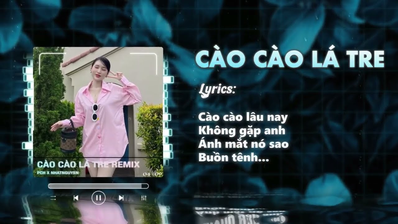Cào Cào Lá Tre Remix (Peak TikTok) - PCH x NHATNGUYEN RMX | Nhớ Không Anh Những Dẫu Yêu Tuổi Thơ.. auf YouTube ansehen Cào Cào Lá Tre Remix (Peak TikTok) - PCH x NHATNGUYEN RMX | Nhớ Không Anh Những Dẫu Yêu Tuổi Thơ.. auf YouTube ansehen