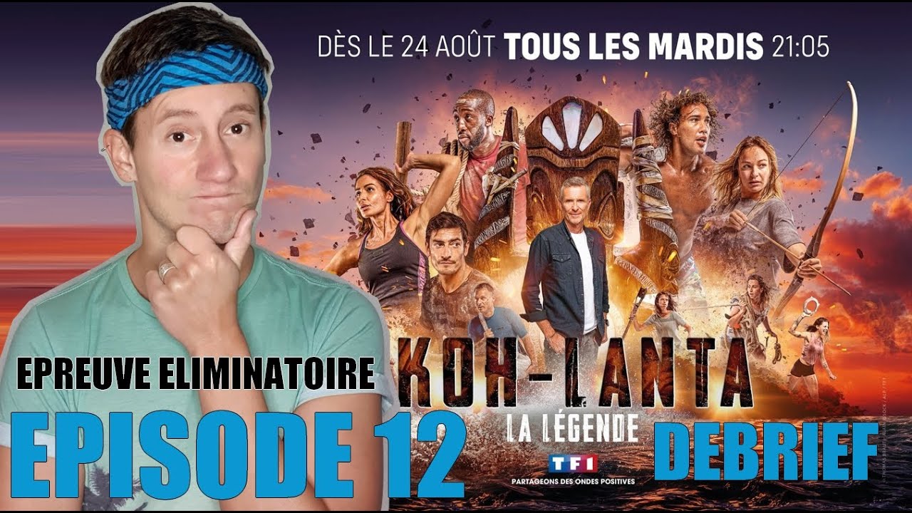 Koh Lanta : La Légende - Episode 12 - YouTube
