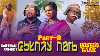 GUSTIR TAAK Part-2//New santhali comedy//FHD 2023