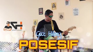 GUZ HILMY - POSESIF (Official Music Video)