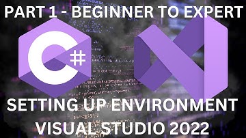 Part 1: C# Introduction .NET Beginner course - Setting up environment (Visual Studio 2022) | 2024