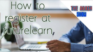 How to enroll free courses at Future learn | The Akash Show