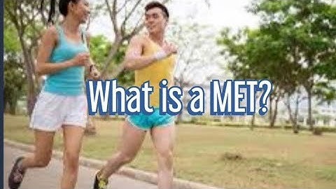 What is a MET? (Metabolic Equivalent of Task)