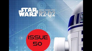 Star Wars Build Your Own R2D2 - Issue 50