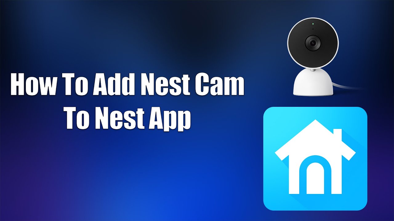How To Add Nest Cam To Nest App YouTube How To Add Nest Cam To Nest App YouTube