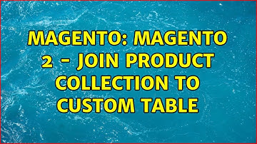 Magento: Magento 2 - Join product collection to custom table