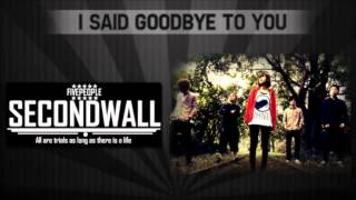 SECONDWALL - I Said Goodbye To You chords