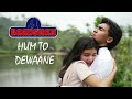 PARODI INDIA - Hum To Dewaane Huye