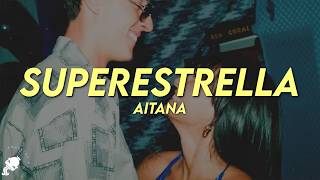 Aitana - SUPERESTRELLA (Letra)
