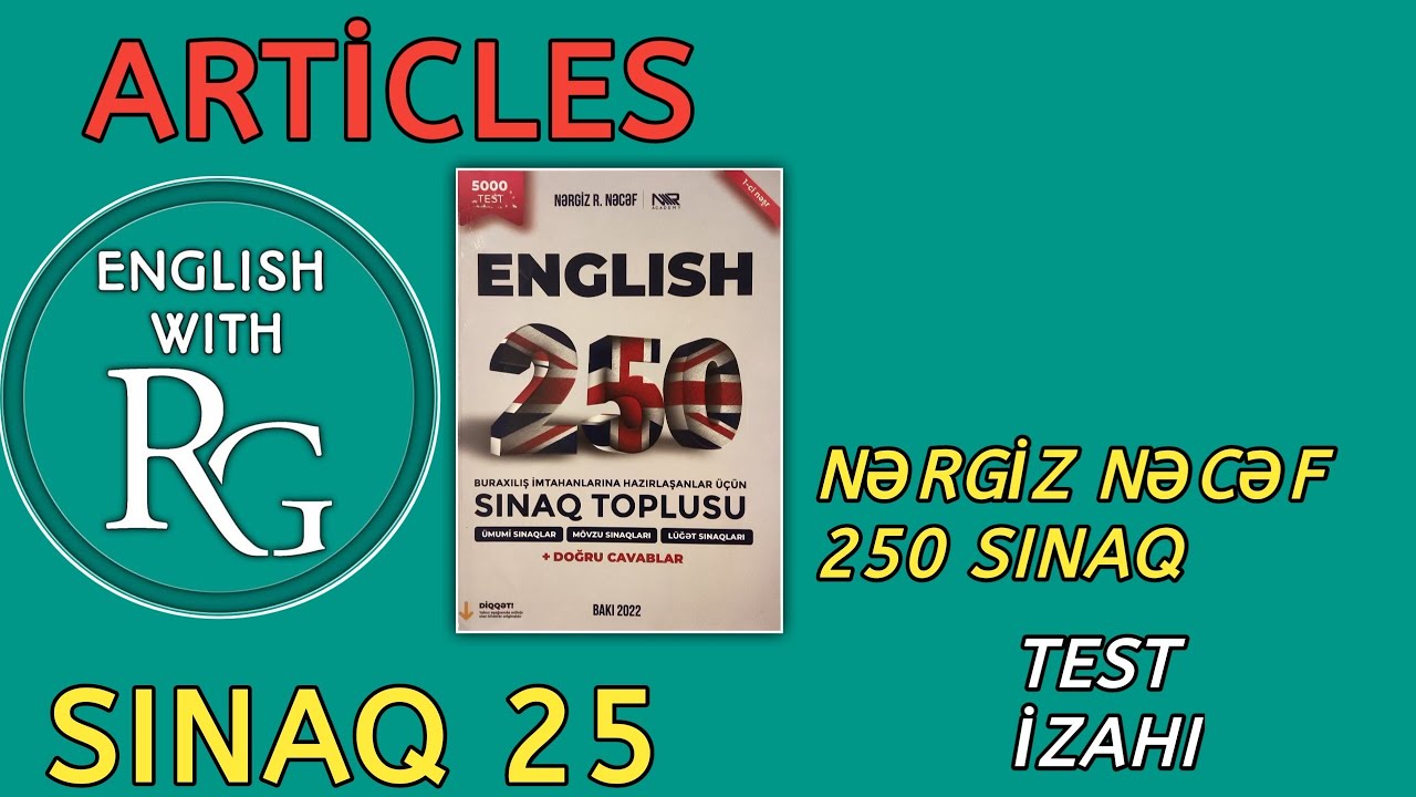 Sınaq 25 - ARTICLES - ARTİKL (vəsait: Nərgiz Nəcəf 250 sınaq)