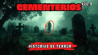 Historias de Terror en Cementerios Vol.3/ ALGO ACECHA EL CEMENTERIO EN LAS NOCHES