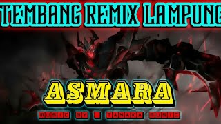 TEMBANG REMIX LAMPUNG-ASMARA||(TNK MSC)