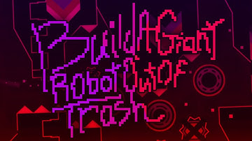 BAGROOT (BUILD A GIANT ROBOT OUT OF TRASH)