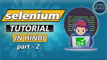 L-2 || Selenium Tutorial in Hindi || Configurations for Selenium in Hindi by JTC