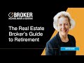 The Real Estate Broker's Guide to Retirement