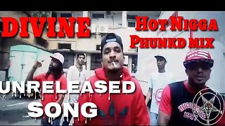 Download Divine - Old Song Hot N*gga Released Once Again - Phunk'd Mixx Video MP3 Divine - Old Song Hot N*gga Released Once Again - Phunk'd Mixx