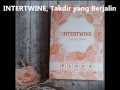 Book trailer: INTERTWINE, Takdir yang Berjalin