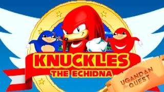 Knuckles Ugandan Quest - Showcase - Fan Game