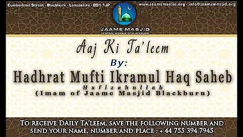 6 attacks of Shaitan : Part 4 : Aaj Ki Ta'leem : Hadhrat Mufti Ikramul Haq Saheb Hafizahullah 