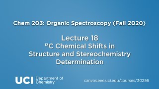 Chem 203. Lecture 18: 13C Chemical Shifts in Structure and Stereochemistry Determination