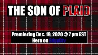 The Son of Plaid - Trailer (Premiering Sat. Dec. 19 7 pm EST)