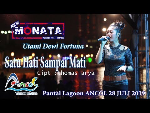 new-monata---satu-hati-sampai-mati---utami-dewi-fortua---live-ancol-22-juli-2019