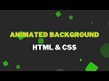 How to Create Animated Backgrounds with HTML and CSS