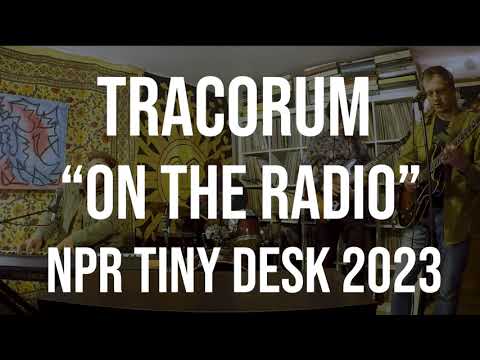 Tracorum "On the Radio" NPR Tiny Desk 2023