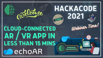How to Build a Cloud-Connected AR/VR App in 15 Minutes or Less | #HackACode2021