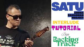 SATU - ANDRA RAMADHAN PROJECT | INTERLUDE TUTORIAL | BACKING TRACK