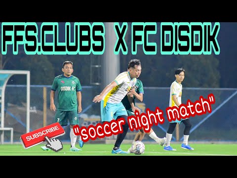 PERTANDINGAN SEPAK BOLA FFS CLUBS X DISDIK FC 12 JULI 2022