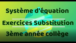 Système de 2 équations à 2 inconnues - Méthode par substitution - Maths 3e