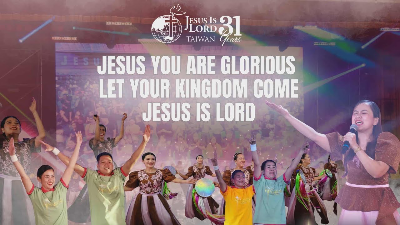 Jesus You Are Glorious + Let Your Kingdom Come + Jesus Is Lord I JILTw31 I Thy Kingdom Come