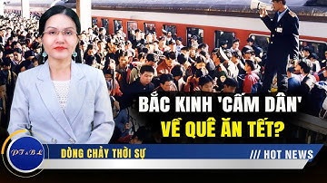Bắc Kinh ra lệnh ngăn chặn nông dân về quê ăn Tết quy mô lớn?